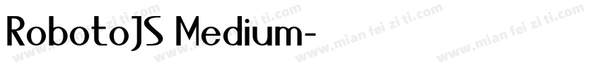 RobotoJS Medium字体转换